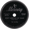 Ravens - Don't Mention My Name