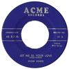 Jones, Plow - Let Me Be Your Love