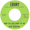 Madison, Glen - Why Do You Have To Go