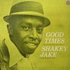 Shakey Jake - Good Times