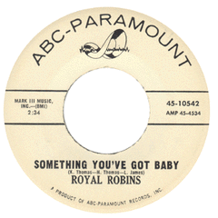 Royal Robins - Something You've Got Baby